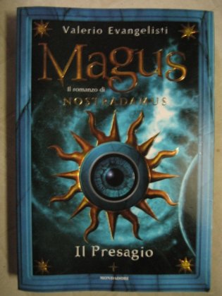 Libro: Magus, il romanzo di Nostradamus - Il presagio (Valerio Evangelisti)