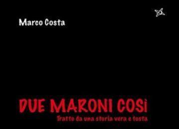 Libro "Due Maroni Così" di Marco Costa 