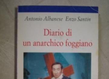 Libro: Diario di un anarchico foggiano (Antonio Albanese)